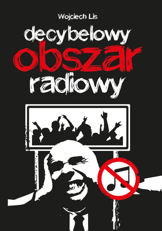 W pierwszym tygodniu kwietnia ukaże się książka „Decybelowy obszar radiowy”