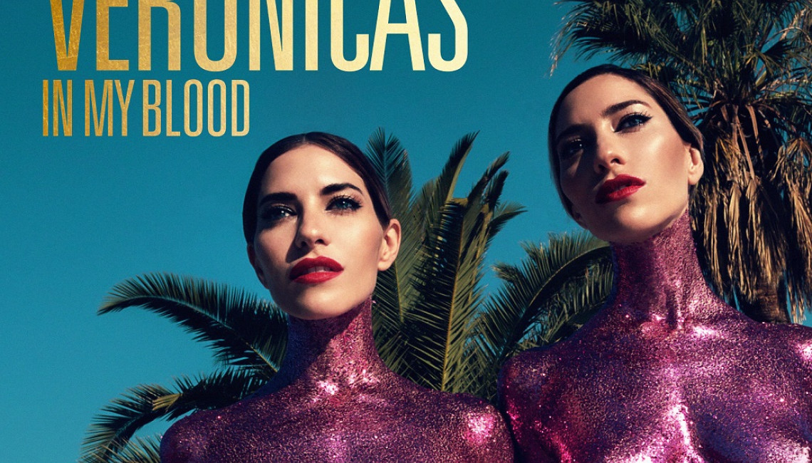 The Veronicas wracają z singlem-kandydatem na hit wakacji... "In My Blood" może im pozazdrościć sam Calvin Harris!