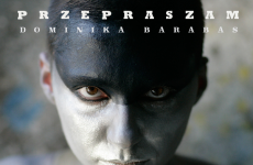 "Przepraszam" – premiera singla i teledysku Dominiki Barabas z płyty "Rustykalny cyrk"