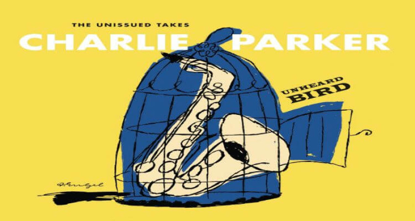 Charlie Parker - "Unheard Bird: Unissued Takes" niezwykły album 2CD
