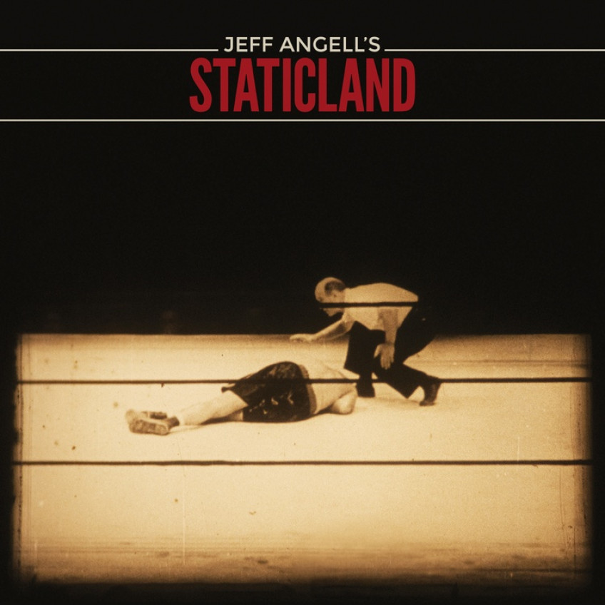 Jeff Angell's Staticland debiutuje!
